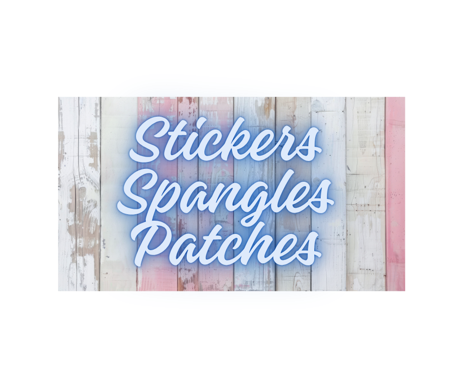 Stickers, Spangles & Patches