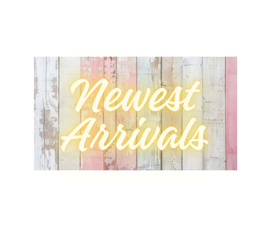 Newest Arrivals