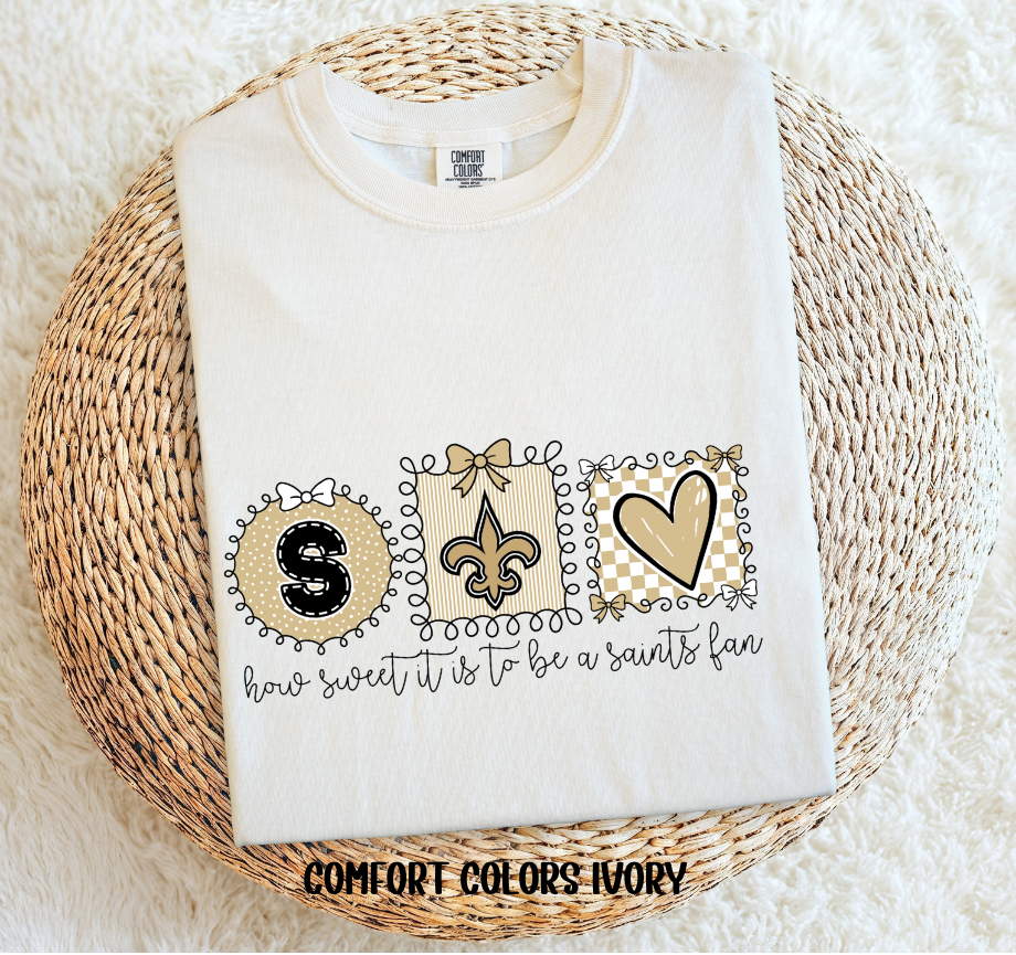 Sweet To Be A Saints Fan